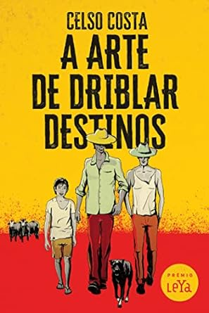 Capa do livro A Arte de Driblar Destinos