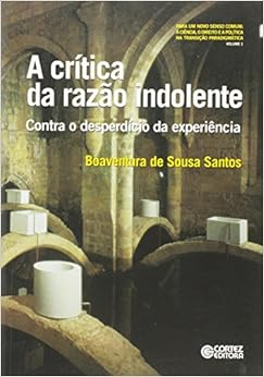 Capa do livro A crítica da razão indolente: contra o desperdício da experiência