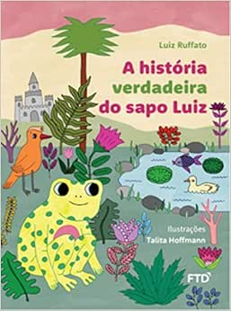 Capa do livro A História Verdadeira do Sapo Luiz