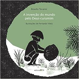 Capa do livro A invenção do mundo pelo Deus-curumim