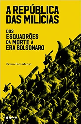 Capa do livro A república das milícias: Dos esquadrões da morte à era Bolsonaro