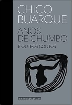 Capa do livro Anos de chumbo e outros contos