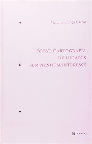 Capa do livro Breve Cartografia de Lugares sem Nenhum Interesse