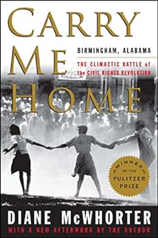 Capa do livro Carry Me Home: Birmingham, Alabama: The Climactic Battle of the Civil Rights Revolution (English Edition)