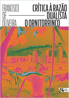 Capa do livro Crítica à razão dualista: O ornitorrinco