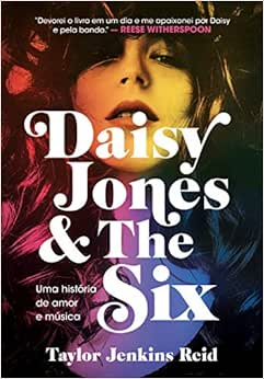 Capa do livro Daisy Jones and The Six: Uma história de amor e música