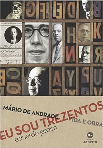 Capa do livro Eu sou trezentos: Mário de Andrade: vida e obra