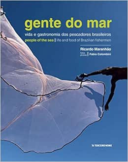 Capa do livro Gente do Mar: vida e gastronomia dos pescadores brasileiros / life and food of brazilian fishermen