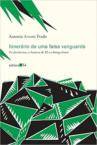 Capa do livro Itinerário de uma falsa vanguarda: os Dissidentes, a Semana de 22 e o Integralismo