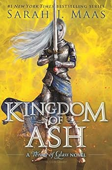 Capa do livro Kingdom of Ash (Throne of Glass Book 7) 
