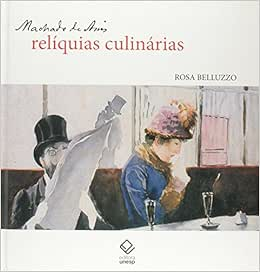 Capa do livro Machado de Assis: relíquias culinárias