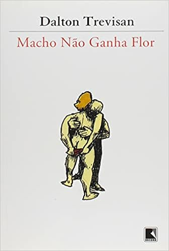Capa do livro MACHO NÃO GANHA FLOR