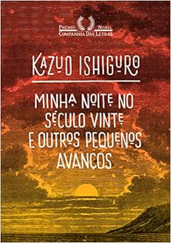 Capa do livro Minha noite no século vinte e outros pequenos avanços: O discurso do Nobel