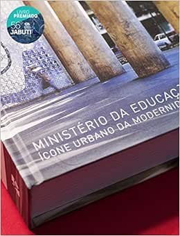 Capa do livro Ministério da Educação e Saúde: Ícone Urbano da Modernidade Brasileira
