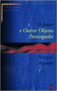 Capa do livro O Amor E Outros Objetos Pontiagudos