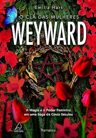 Capa do livro O clã das mulheres Weyward: A magia e o poder feminino em uma saga de 5 séculos