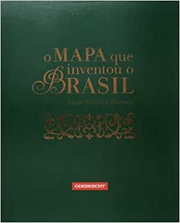 Capa do livro O Mapa que Inventou o Brasil