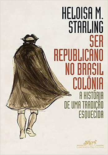 Capa do livro Ser republicano no Brasil colônia: A história de uma tradição esquecida