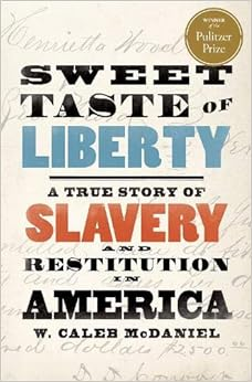 Capa do livro Sweet Taste of Liberty: A True Story of Slavery and Restitution in America