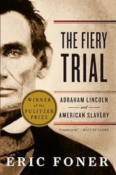 Capa do livro The Fiery Trial: Abraham Lincoln and American Slavery (English Edition)