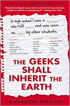 Capa do livro The Geeks Shall Inherit the Earth: Popularity, Quirk Theory, and Why Outsiders Thrive After High School