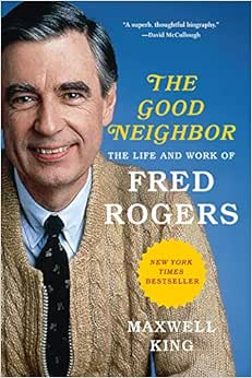 Capa do livro The Good Neighbor: The Life and Work of Fred Rogers