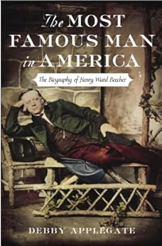 Capa do livro The Most Famous Man in America: The Biography of Henry Ward Beecher (English Edition)