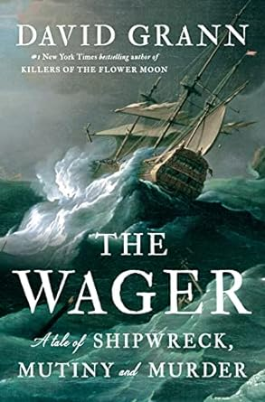Capa do livro The Wager: A Tale of Shipwreck, Mutiny and Murder