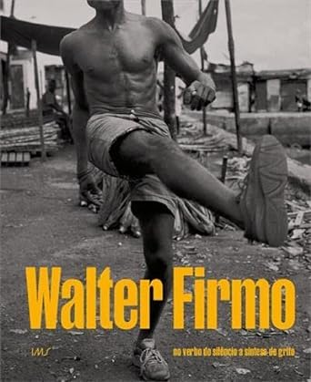 Capa do livro Walter Firmo: No Verbo do Silêncio a Síntese do Grito